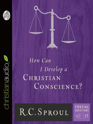 cover image of How Can I Develop a Christian Conscience?